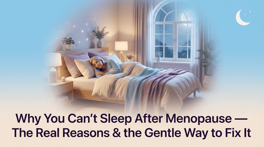 Why You Can’t Sleep After Menopause — The Real Reasons & the Gentle Way to Fix It - NIGHTIVA